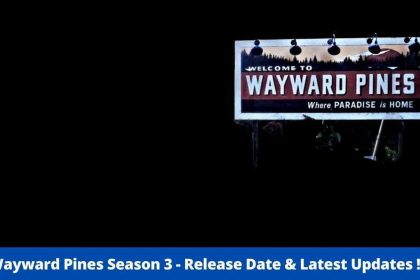 Wayward Pines Season 3 - Release Date & Latest Updates ! - Digital display advertising