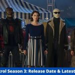 Doom Patrol Season 3: Release Date &Amp; Latest Updates! - Joivan Wade