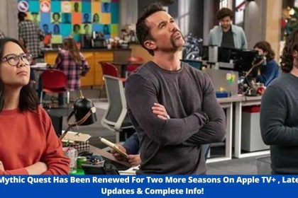 Mythic Quest Has Been Renewed For Two More Seasons On Apple TV+ , Latest Updates & Complete Info! - Rob McElhenney