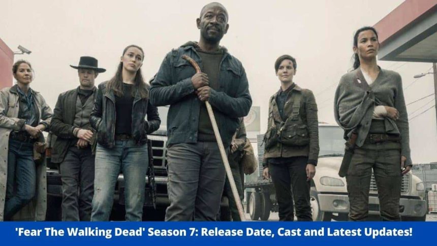 'Fear The Walking Dead' Season 7: Release Date, Cast And Latest Updates! - Austin Amelio
