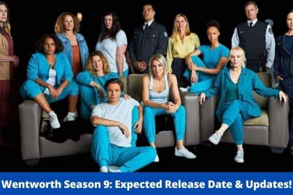 Wentworth Season 9: Expected Release Date & Updates! - Zoe Terakes