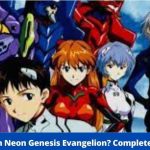 When And Where To Watch Neon Genesis Evangelion Complete Guide To Watches - Gainax