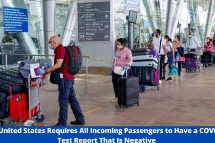 The United States Requires All Incoming Passengers to Have a COVID-19 Test Report That Is Negative - Flight