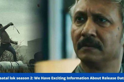 Paatal lok Season 2: We Have Exciting Information About Release Date! -