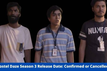 Hostel Daze Season 3 Release Date: Confirmed or Cancelled? - Adarsh Gourav