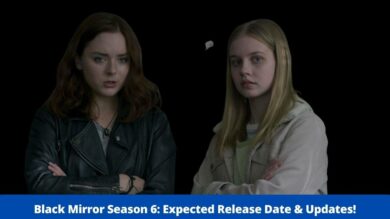 Black Mirror Season 6: Expected Release Date &Amp; Updates! - Annabel Jones