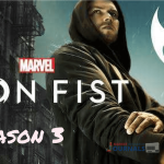 Iron Fist Season 3: Releasing Date, Cast ,Plot - Iron Fist