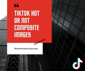 Market Research Journals Hot or Not Composite Images