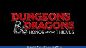 Market Research Journals Dungeons And Dragons Expected Release Date, Plot And Cast