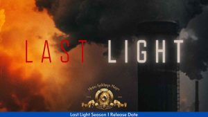 Market Research Journals Last Light Season 1 Release Date Confirmed! Where to watch?