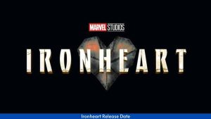 Ironheart Potential release date, rumors, spoiler and more updates!
