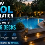 How Pool Installation Buffalo NY Works With Existing Decks